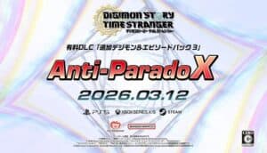 Digimon Story: Cyber Sleuth DLC3 Anti-ParadoX Launches March 12